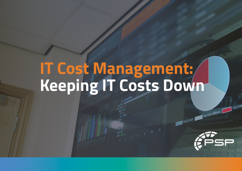 IT cost management: Keeping IT costs down and optimised