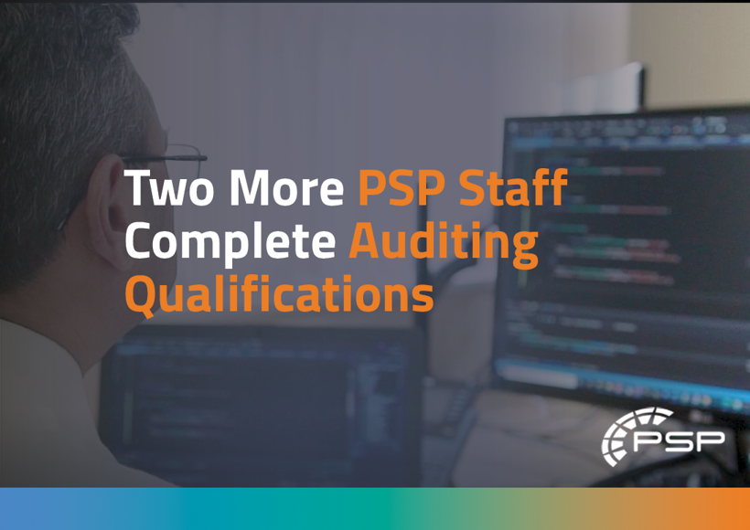 Two More PSP Staff Complete Auditing Qualifications
