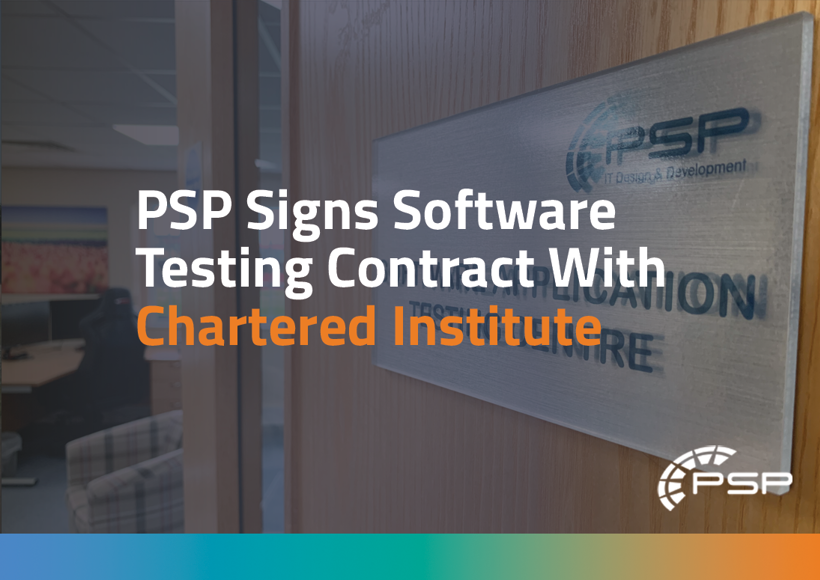 PSP Signs Software Testing Contract With Chartered Institute