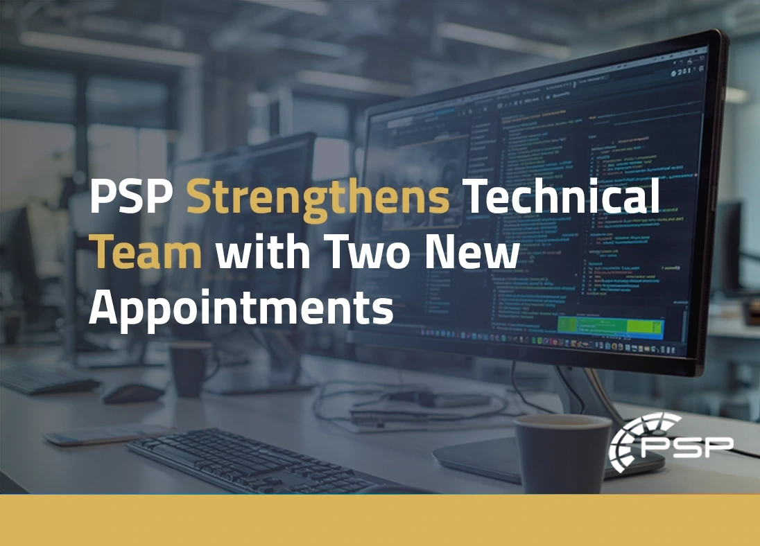 PSP Strengthens Technical Team with Two New Appointments