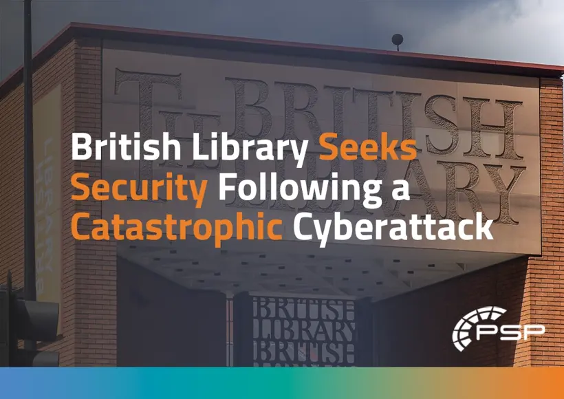 British Library Seeks Security Following Catastrophic Cyberattack