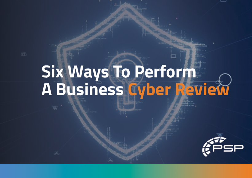 Six ways to perform a business cyber review