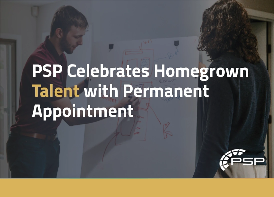 PSP Celebrates Homegrown Talent with Permanent Appointment
