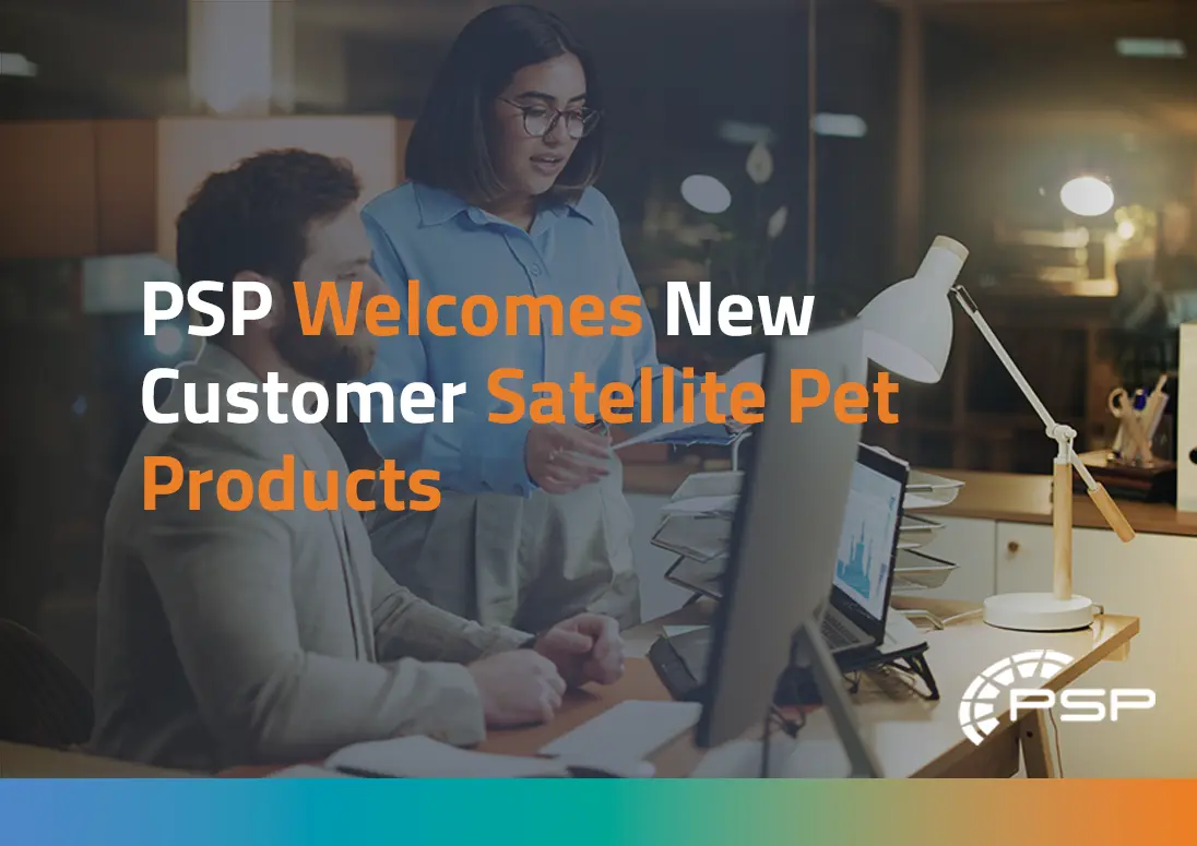 PSP Welcomes New Customer Satellite Pet Products