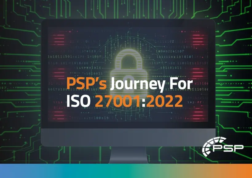 PSP's Journey For ISO 27001:2022 