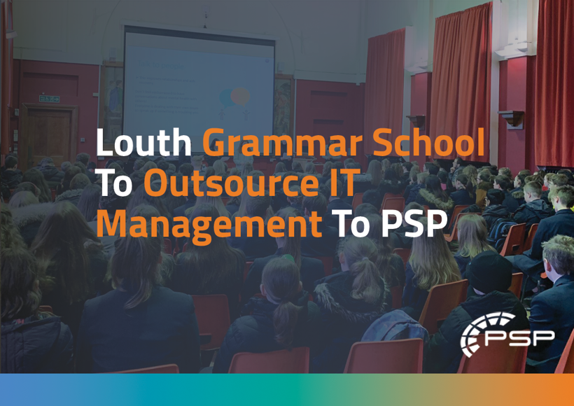 Louth Grammar School to Outsource IT Management to PSP